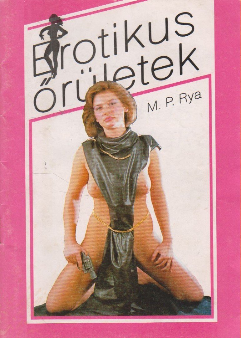 Rya, M.P. - Erotikus őrületek [antikvár]