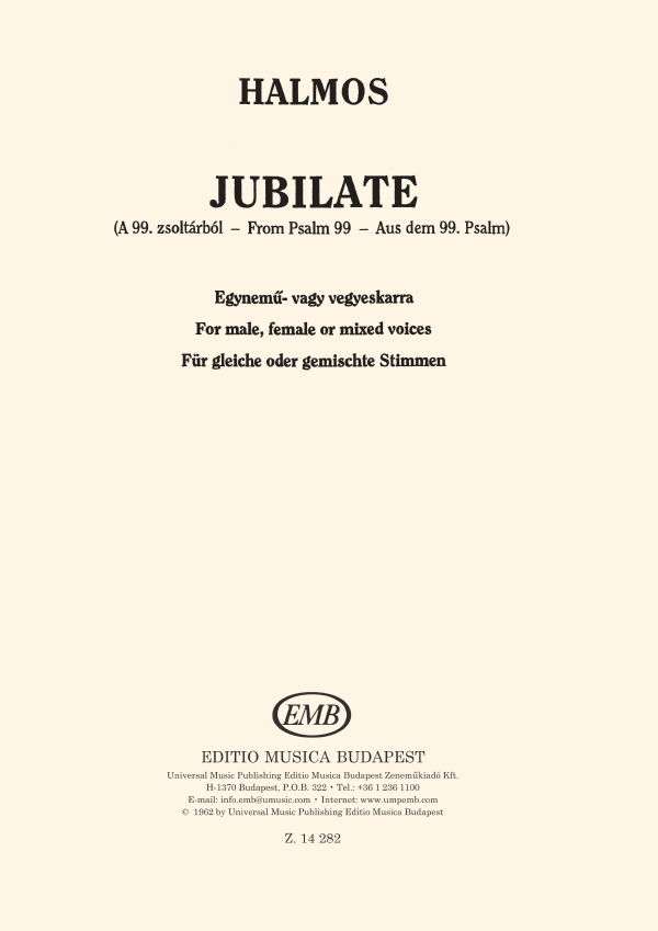 HALMOS LÁSZLÓ - JUBILATE (A 99.ZSOLTÁRBÓL) EGYNEMŰ-VAGY VEGYESKARRA