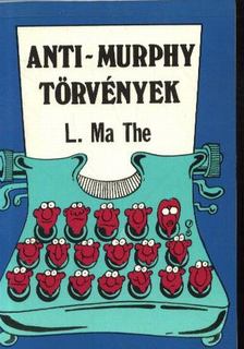 L. MA THE - Anti-Murphy törvények [antikvár]