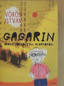 Vörös István - Gagarin avagy jóslástan alapfokon [antikvár]
