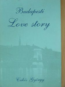 Csikós György - Budapesti Love story [antikvár]