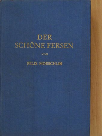 Felix Moeschlin - Der schöne Fersen [antikvár]