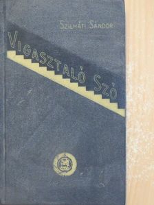 Szilháti Sándor - Vigasztaló szó [antikvár]