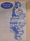 Csátaljay Zsuzsanna - Társas vállalkozások kézikönyve 2004 [antikvár]