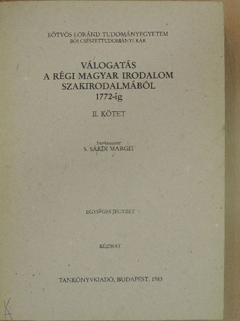 Agárdi Péter - Válogatás a régi magyar irodalom szakirodalmából 1772-ig II. (töredék) [antikvár]