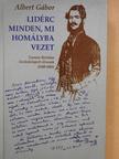 Albert Gábor - Lidérc minden, mi homályba vezet (dedikált példány) [antikvár]