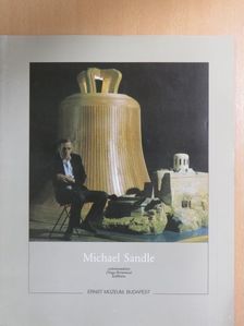 Michael Sandle szobrászművész (Nagy-Britannia) kiállítása [antikvár]