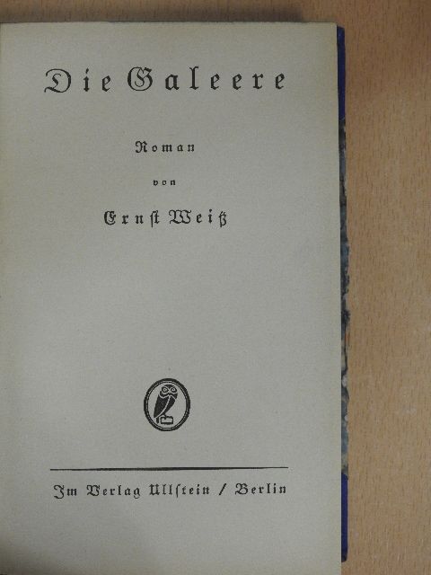 Ernst Weiss - Die Galeere (gótbetűs) [antikvár]