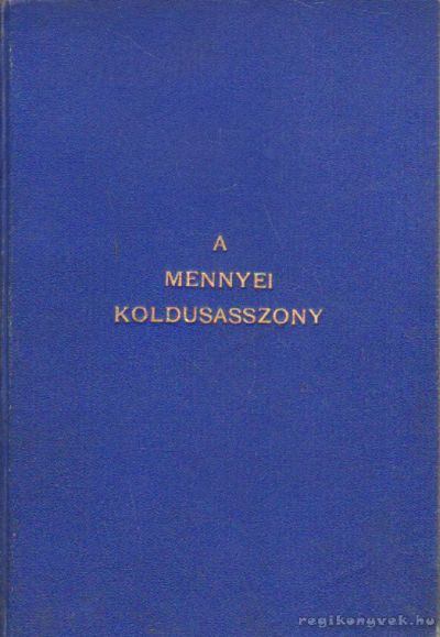 Londesz Elek - A mennyei koldusasszony [antikvár]