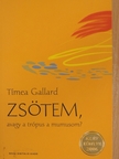 Tímea Gallard - Zsötem, avagy a trópus a mumusom? [antikvár]