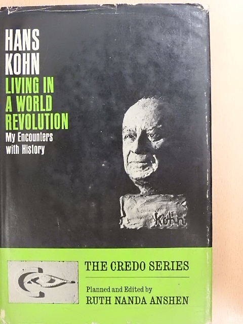 Hans Kohn - Living in a world revolution [antikvár]