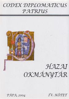 Nagy Imre, Stummer Arnold, Ráth Károly, Véghely Dezső - Hazai Okmánytár IV. kötet [antikvár]