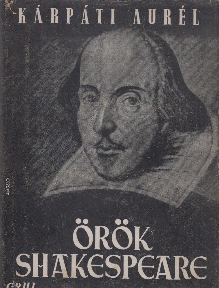 KÁRPÁTI AURÉL - Örök Shakespeare [antikvár]