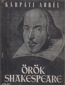 KÁRPÁTI AURÉL - Örök Shakespeare [antikvár]