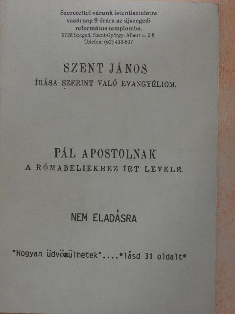 Pál Apostol - Szent János írása szerint való evangyéliom/Pál apostolnak a rómabeliekhez írt levele [antikvár]