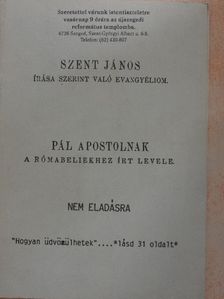 Pál Apostol - Szent János írása szerint való evangyéliom/Pál apostolnak a rómabeliekhez írt levele [antikvár]