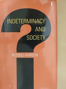 Russell Hardin - Indeterminacy and Society [antikvár]