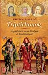 KOZMA LÁSZLÓ - Triptichonok Árpád-házi szent királyok és királylányok