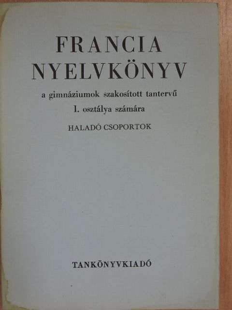 Dr. Magyar Miklós - Francia nyelvkönyv I. [antikvár]