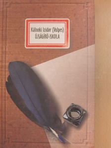 Kálnoki Izidor - Újságíró-iskola [antikvár]