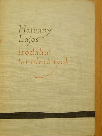 Hatvany Lajos - Irodalmi tanulmányok I. [antikvár]