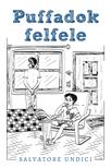 Salvatore Undici - Puffadok felfele