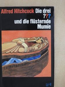 Alfred Hitchcock - Die drei ??? und die flüsternde Mumie [antikvár]
