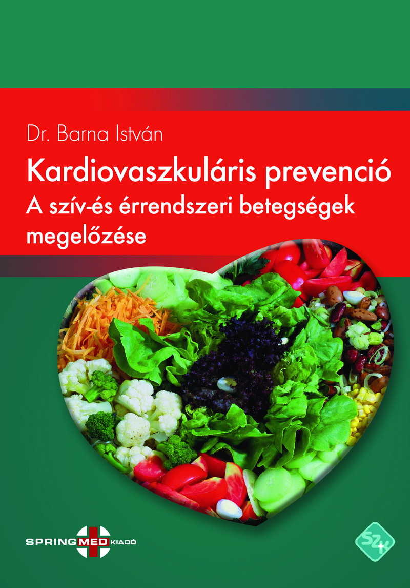 Dr.Barna István - Kardiovaszkuláris prevenció - A szív- és érbetegségek megelőzése [eKönyv: pdf]