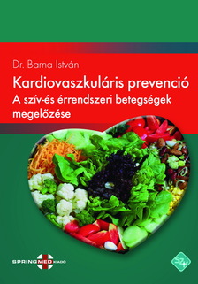 Dr.Barna István - Kardiovaszkuláris prevenció - A szív- és érbetegségek megelőzése [eKönyv: pdf]