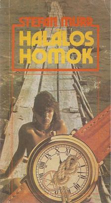 Murr, Stefan - Halálos homok [antikvár]