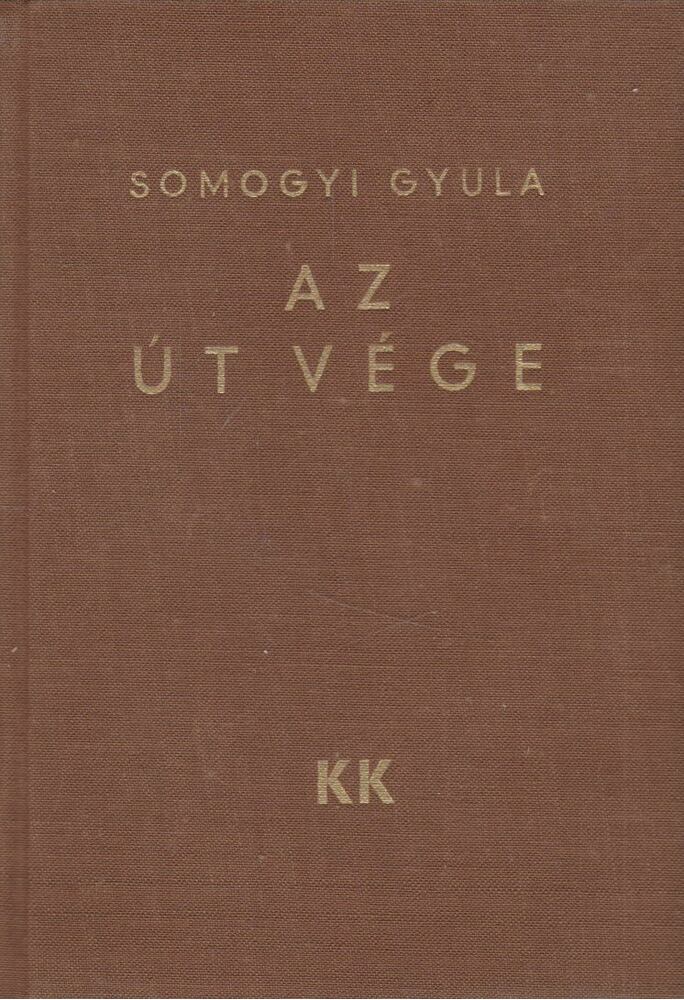 Somogyi Gyula - Az út vége [antikvár]