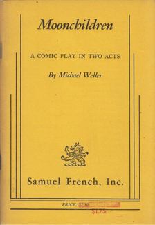 Michael Weller - Moonchildren: A Comedy Play in Two Acts [antikvár]
