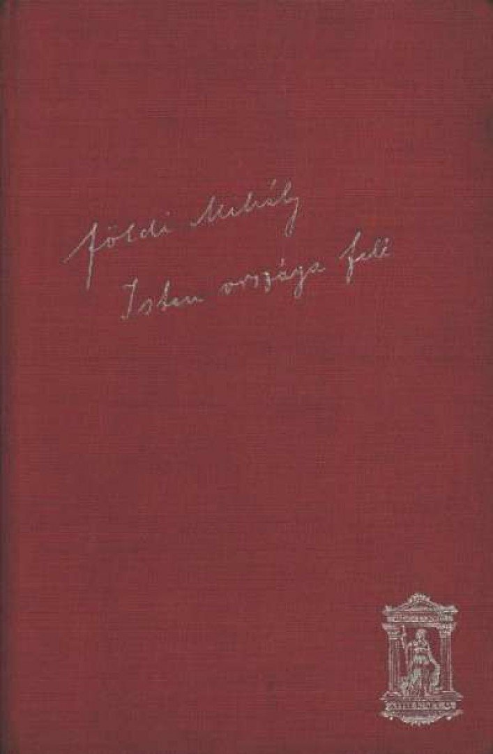 FÖLDI MIHÁLY - Isten országa felé [antikvár]