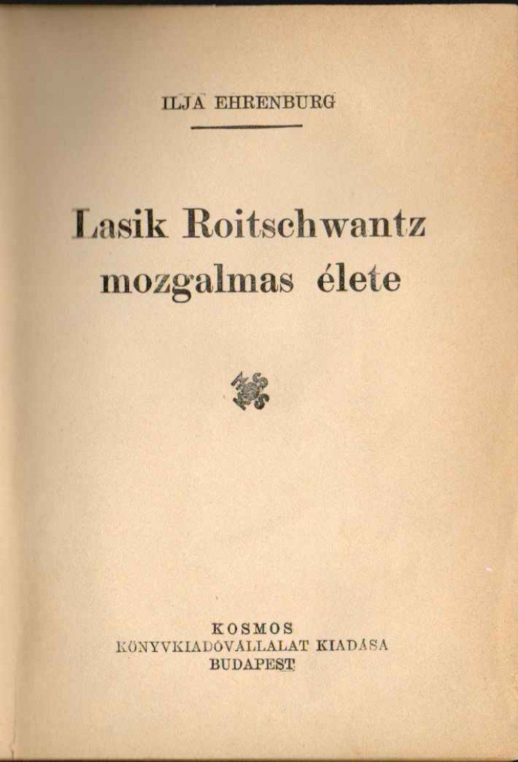 Ehrenburg, Ilja - Lasik Roitschwantz mozgalmas élete [antikvár]