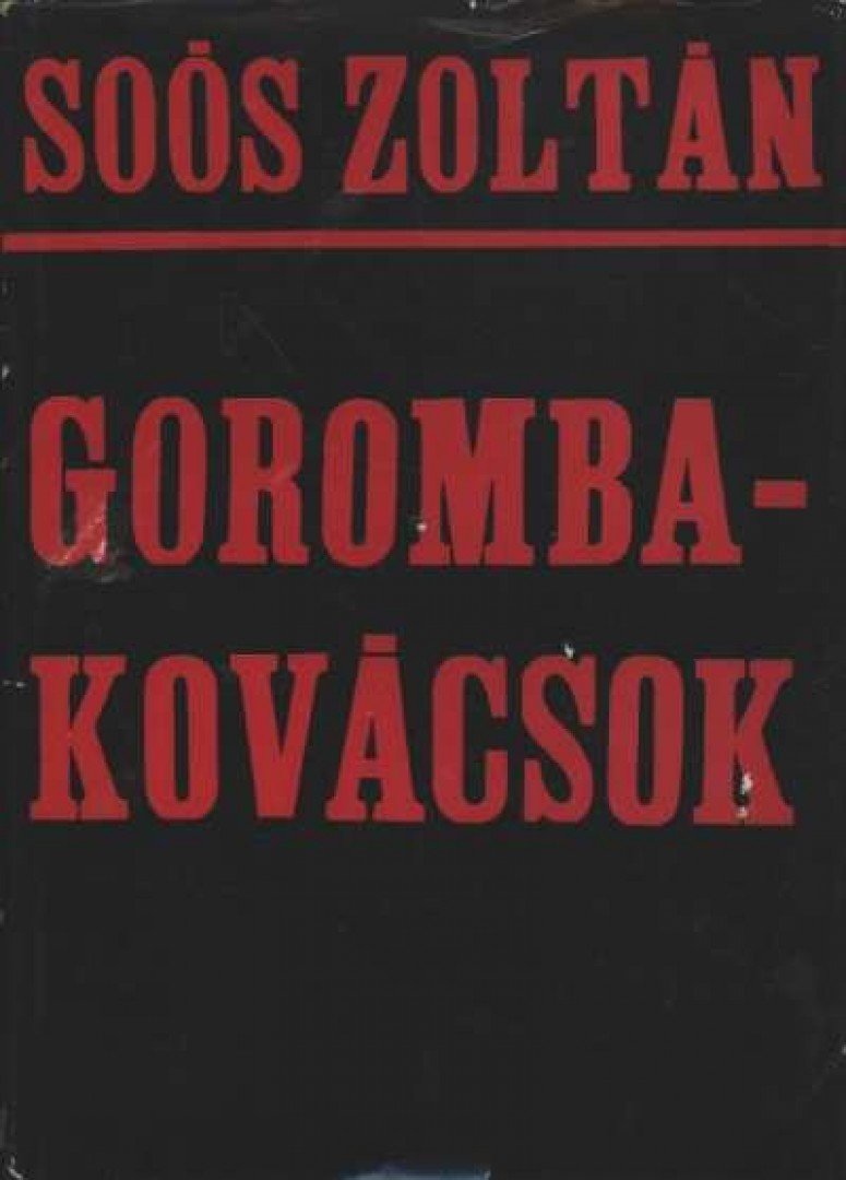 SOÓS ZOLTÁN - Gorombakovácsok [antikvár]
