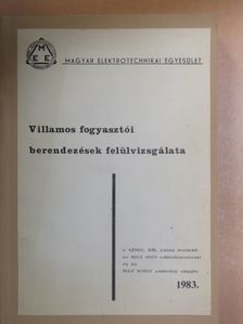 Horváth Ferenc - Villamos fogyasztói berendezések felülvizsgálata/Teszt-kérdések [antikvár]