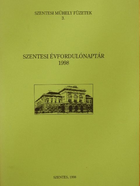 Labádi Lajos - Szentesi évfordulónaptár 1998 [antikvár]