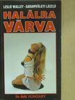 Garamvölgyi László - Halálra várva (dedikált példány) [antikvár]