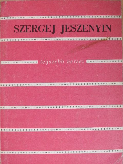 Szergej Jeszenyin - Szergej Jeszenyin legszebb versei [antikvár]