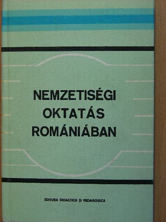 Alexandru Marculescu - Nemzetiségi oktatás Romániában [antikvár]