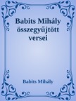 Babits Mihály - Babits Mihály összegyűjtött versei [eKönyv: epub, mobi]