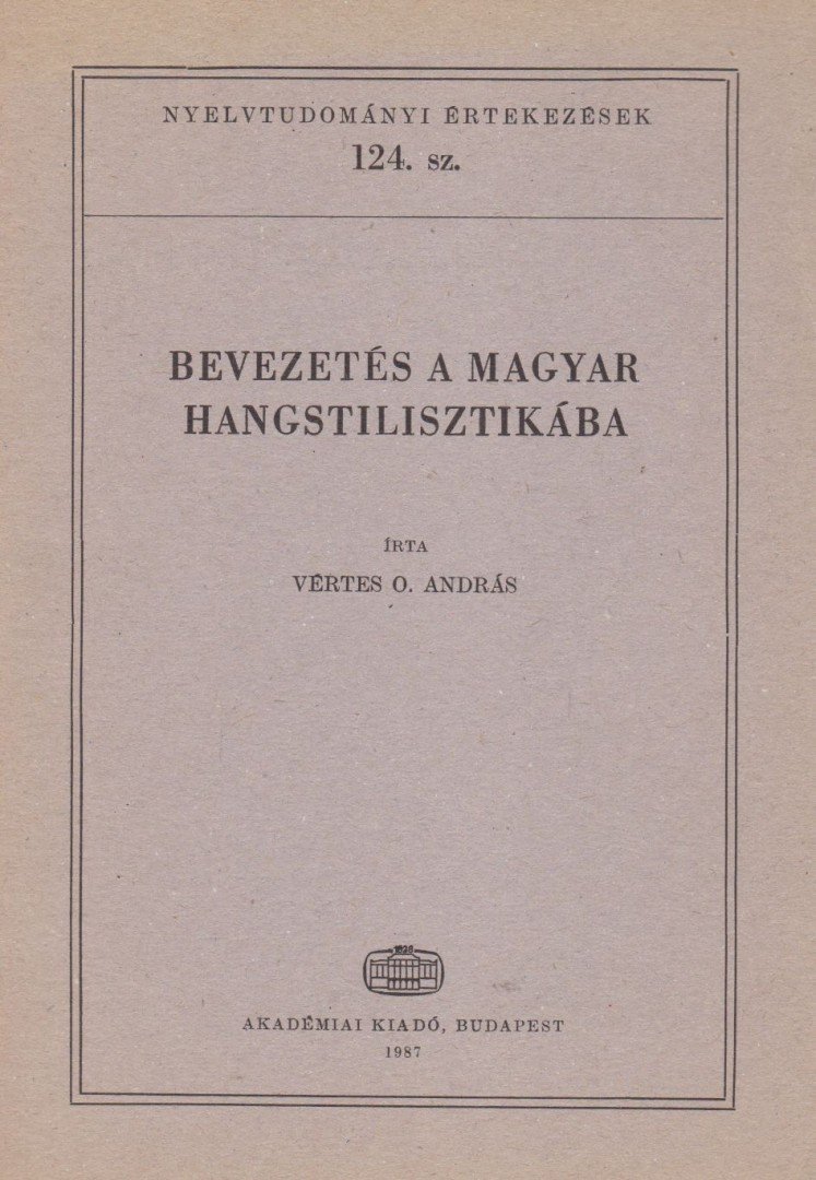 Vértes O. András - Bevezetés a magyar hangstilisztikába [antikvár]