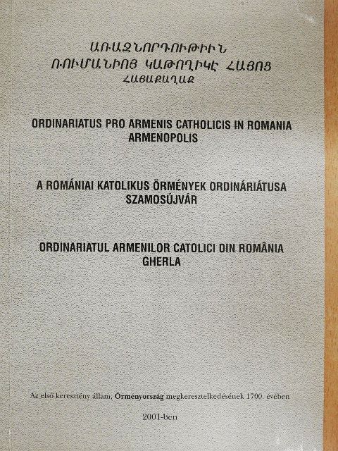 Jakubinyi György - A Romániai Katolikus Örmények Ordináriátusa  [antikvár]