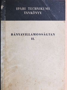 Szentirmay László - Bányavillamosságtan II. [antikvár]