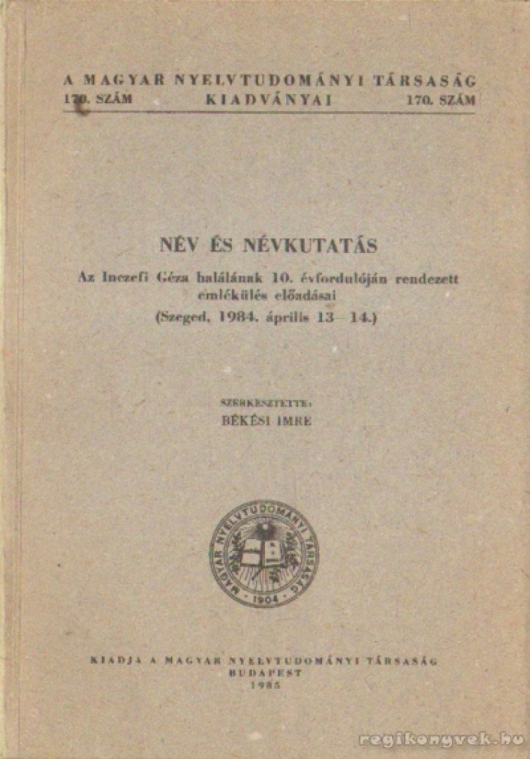 Békési Imre - Név és névkutatás [antikvár]