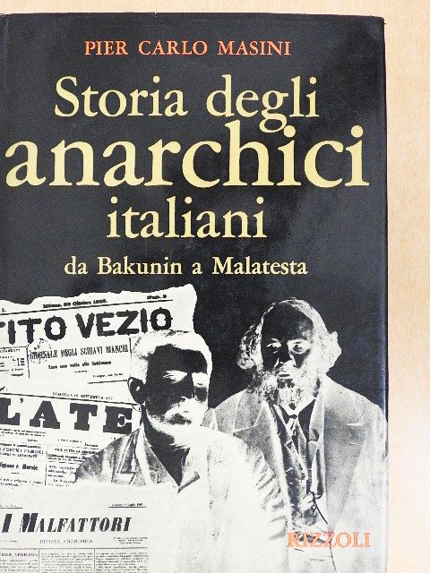 Pier Carlo Masini - Storia degli anarchici italiani [antikvár]