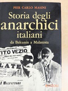 Pier Carlo Masini - Storia degli anarchici italiani [antikvár]