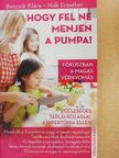 Bencsik Klára - Hogy fel ne menjen a pumpa! [antikvár]