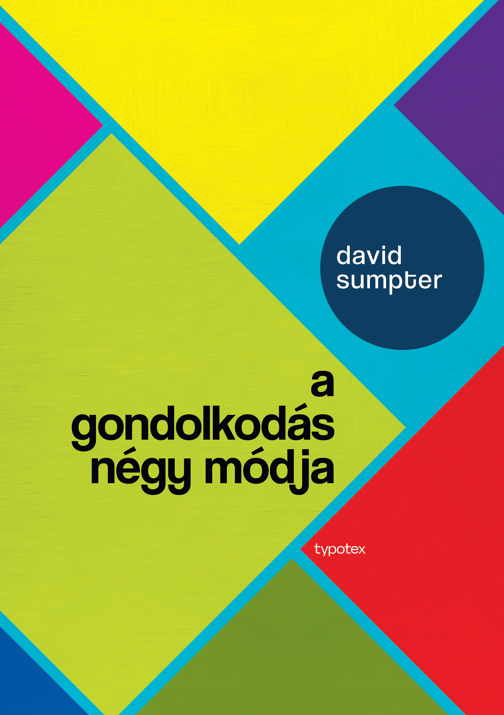 David Sumpter - A gondolkodás négy módja [eKönyv: epub, mobi, pdf]
