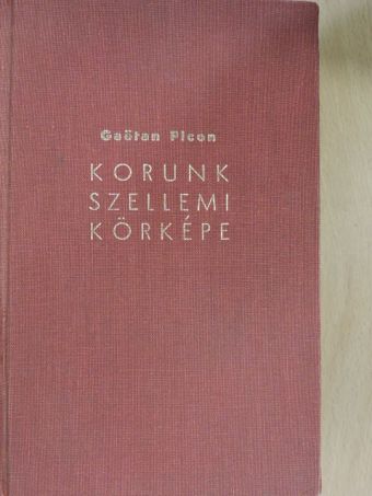 Gaëtan Picon - Korunk szellemi körképe [antikvár]